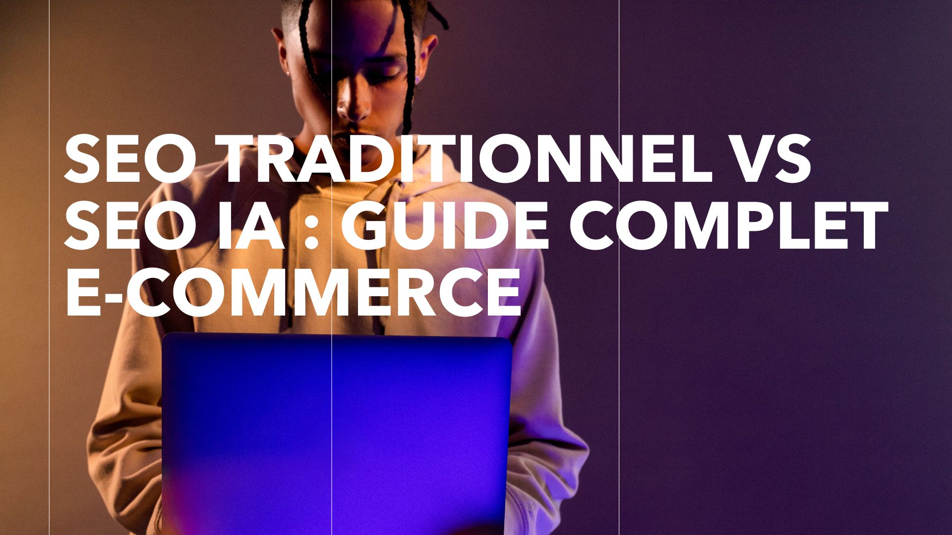 SEO Traditionnel vs SEO IA : Guide Complet E-commerce 2024